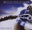 Vol. 5-Rock the Bones