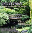 Reflections, Music to Soothe and Uplift the Spirit