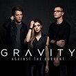 Gravity by AGAINST THE CURRENT (2015-06-02)