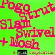Pogo Strut Slam Swivel & Mosh