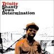 Shanty Town Determination 1976 - 1978
