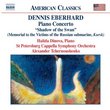 Dennis Eberhard: Piano Concerto "Shadow of the Swan"; Prometheus Wept