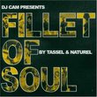 Fillet of Soul By Tassel & Naturel