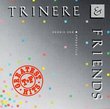 Trinere & Friends - Greatest Hits [Pandisc]