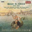 Musik in Zürich, 1500 - 1900
