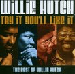 Try It You'll Like It :the Best of Willie Hutch