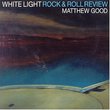 White Light Rock & Roll Review