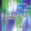 More Ethereal Melodic Trance