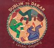 Dublin to Dakar: Celtic Odyssey