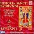 Historia Sancti Eadmundi - De la liturgie dramatique au drame liturgique (The Story of Saint Edmund - From dramatic liturgy to liturgical drama)