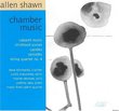 Allen Shawn: Chamber Music