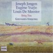 Joseph Jongen, Eugène Ysaÿe, Louis De Meester: String Trios