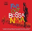 Far Out Bossa Nova