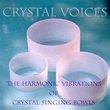 CRYSTAL VOICES:  The Harmonic Vibrations of Crystal Singing Bowls