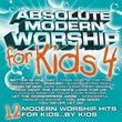 Absolute Modern Worship for Kids 4
