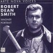 Robert Dean Smith: Wagner Portrait