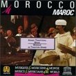 Morocco Maroc - Arabic Tradition in Morrocan Music