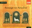 Passage to Paradise: 33 Highlights from Great Sacred Music
