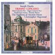Joseph Haydn: Trumpet Concerto, Hob. VIIe:1 / Organ Concerto, Hob. XVIII:1 / Horn Concerto, Hob. VIId:3 - The Academy of Ancient Music / Christopher Hogwood