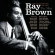 Ray Brown. The Man. Complete Recordings 1946-1959
