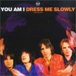 Dress Me Slowly (Bonus CD)
