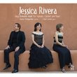 Jessica Rivera Sings Romantic Music for Soprano, Clarinet and Piano