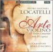 Pietro Antonio Locatelli: L'Arte del Violino (12 Violin Concertos with 24 Capricci) - Luca Fanfoni / Reale Concerto