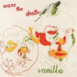 Vanilla by Evans the Death