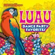 DF LUAU DANCE PARTY FAVORITES-CD