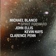 Spirit Forward - Michael Blanco Cd(2016)