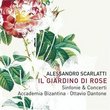 Alessandro Scarlatti: Il Giardino di Rose (Sinfonie & Concertos) - Accademia Bizantina / Ottavio Dantone