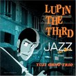 Lupin the Third: Jazz the 2nd