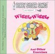 Wiggle Wiggle And Other Exercises (Bobby Susser Songs For Children)