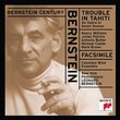 Bernstein Century - Bernstein: Trouble In Tahiti, Facsimile / Bernstein, New York Philharmonic