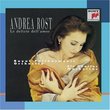 Andrea Rost - Le delizie dell'amor (Verdi, Puccini, Donizetti Arias) / Mackerras