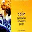 Satie: Gymnopedies-Gnossiennes-Parade (Fra) (Dig)