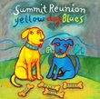 Summit Reunion-Yellow Dog Blues