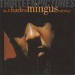 Thirteen Pictures: The Charles Mingus Anthology