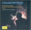 Charpentier conducts Charpentier: Impressions D'Italie / La Vie du Poete / Songs