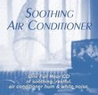 Soothing Air Conditioner: Air Conditioner Sleep Sound CD