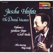 Jascha Heifetz: The Decca Masters, Vol. 2 - Gershwin Foster Weill Berlin