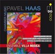 Pavel Haas: Chamber Music