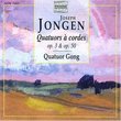 Joseph Jongen: Quatuors a Cordes op.3 and op.50