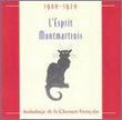 L'Esprit Montmartrois 1900-20: Chanson Francaise