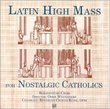 Latin High Mass for Nostalgic Catholics