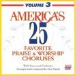 America's 25 Favorite Praise & Worship Choruses: Volume 3 [Split-Trax]
