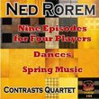 Nine Episodes for Four Players/Dances/Spring Music