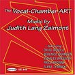 The Vocal-Chamber ART: Music by Judith Lang Zaimont