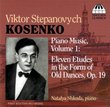 Viktor Stepanovych Kosenko: Eleven Etudes in the Form of Old Dances, Op. 19