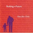 Building the Future One Life at a Time : Volume 2 [RARE]